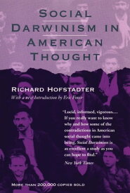 Social Darwinism in American Thought【電子書籍】[ Richard Hofstadter ]