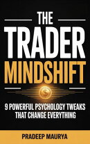 The Trader Mindshift: 9 Powerful Psychology Tweaks That Change Everything
