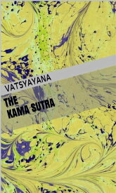 The Kama Sutra【電子書籍】[ Vatsyayana ]