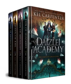 Daizlei Academy: The Complete Series A Slow-Burn New Adult Urban Fantasy Romance【電子書籍】[ Kel Carpenter ]