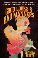 Good Looks & Bad Manners
