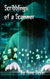 Scribblings of a Scammer【電子書籍】[ Anne Dover ]