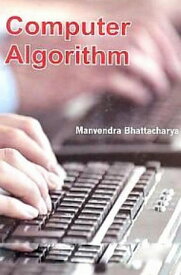 Computer Algorithm【電子書籍】[ Manvendra Bhattacharya ]