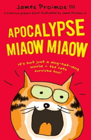 Apocalypse Miaow Miaow【電子書籍】[ James Proimos ]