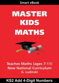 Master Kids Maths: Add 4-Digit Numbers【電子書籍】[ G Ludinski ]