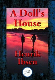 A Doll’s House With Linked Table of Contents【電子書籍】[ Henrik Ibsen ]