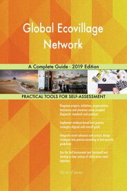 Global Ecovillage Network A Complete Guide - 2019 Edition【電子書籍】[ Gerardus Blokdyk ]