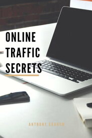 Online Traffic Secrets【電子書籍】[ Anthony Ekanem ]