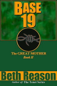 Base 19 Great Mother, #2【電子書籍】[ Beth Reason ]