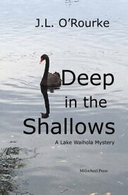 Deep in the Shallows【電子書籍】[ J.L. O'Rourke ]