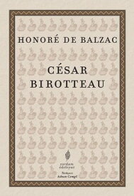 Cesar Birotteau【電子書籍】[ Honore de Balzac ]