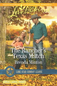 The Rancher's Texas Match (Mills & Boon Love Inspired) (Lone Star Cowboy League: Boys Ranch, Book 1)【電子書籍】[ Brenda Minton ]