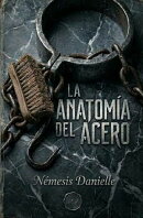 LA ANATOMIA DEL ACERO