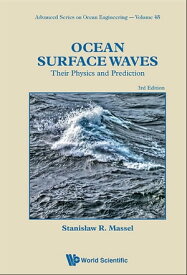 Ocean Surface Waves: Their Physics And Prediction (Third Edition)【電子書籍】[ Stanislaw Ryszard Massel ]
