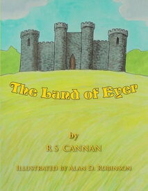 The Land of Eyer【電子書籍】[ R S Cannan ]