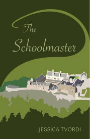 The Schoolmaster A Novel of the Scottish Court【電子書籍】[ Jessica Tvordi ]
