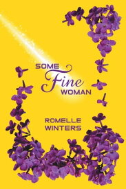 Some Fine Woman【電子書籍】[ Romelle Winters ]