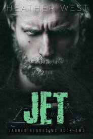 Jet (Book 2) Jagged Blades MC, #2【電子書籍】[ Heather West ]