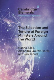 The Selection and Tenure of Foreign Ministers Around the World【電子書籍】[ Hanna B?ck ]