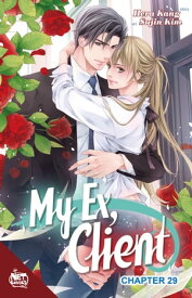 My Ex, Client Chapter 29【電子書籍】[ Hera Kang, Sujin Kim ]