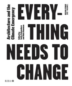 Design Studio Vol. 1: Everything Needs to Change Architecture and the Climate Emergency【電子書籍】