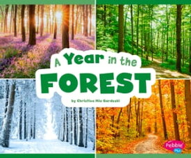A Year in the Forest【電子書籍】[ Christina Mia Gardeski ]
