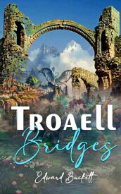 Troaell Bridges【電子書籍】[ Ted ]