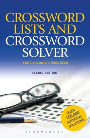 Crossword Lists & Crossword Solver Over 100,000 potential solutions including technical terms, place names and compound expressions【電子書籍】[ Anne Stibbs Kerr ]