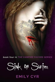 Sink or Swim Vampire Favors, #4【電子書籍】[ Emily Cyr ]