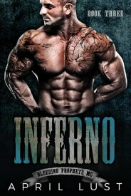 Inferno (Book 3) Bleeding Prophets MC, #3【電子書籍】[ APRIL LUST ]