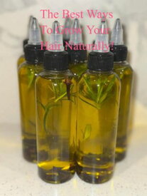 The Best Ways To Grow Your Hair Naturally!【電子書籍】[ Angeline Brock ]