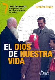 King N? 7 El Dios de nuestra vida【電子書籍】[ Herbert King ]