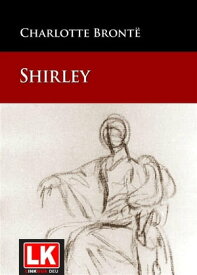 Shirley【電子書籍】[ Charlotte Bront? ]