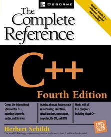 C++: The Complete Reference, 4th Edition【電子書籍】[ Herbert Schildt ]