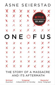 One of Us Inspiration for the Netflix film 22 July - from the bestselling author of The Bookseller of Kabul【電子書籍】[ ?sne Seierstad ]