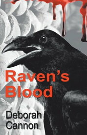 Raven’S Blood【電子書籍】[ Deborah Cannon ]