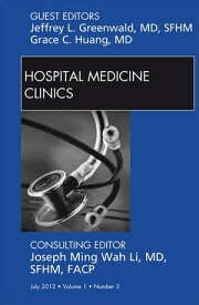 Volume 1, Issue 3, an issue of Hospital Medicine Clinics - E-Book【電子書籍】[ Jeffrey L. Greenwald, MD ]