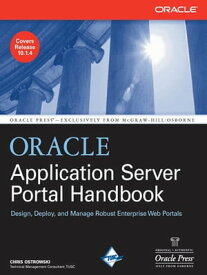 Oracle Application Server Portal Handbook【電子書籍】[ Chris Ostrowski ]