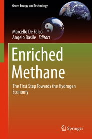 Enriched Methane The First Step Towards the Hydrogen Economy【電子書籍】