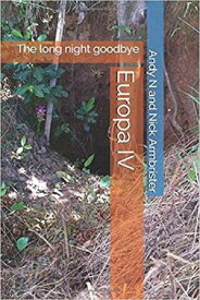 Europa IV ? The Long Night Goodbye 【電子書籍】[ Nick Armbrister ]