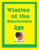 Visitor From the Electronic Age