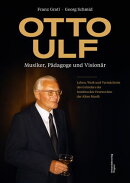Otto Ulf – Musiker, Pädagoge und Visionär