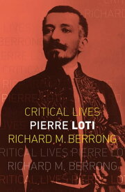 Pierre Loti【電子書籍】[ Richard M. Berrong ]