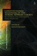 Constitutional Reasoning in the Nordic Supreme Courts
