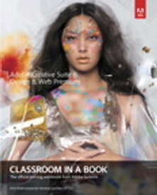 Adobe Creative Suite 6 Design & Web Premium Classroom in a Book【電子書籍】[ . Adobe Creative Team ]