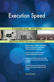 Execution Speed A Complete Guide - 2019 Edition【電子書籍】[ Gerardus Blokdyk ]