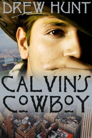 Calvin's Cowboy【電子書籍】[ Drew Hunt ]