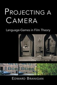 Projecting a Camera Language-Games in Film Theory【電子書籍】[ Edward Branigan ]