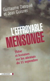 L'effroyable mensonge【電子書籍】[ Guillaume Dasqui? ]