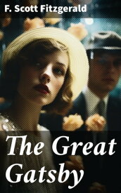 The Great Gatsby【電子書籍】[ F. Scott Fitzgerald ]